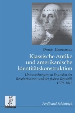 Klassische Antike und amerikanische Identitätskonstruktion - Hannemann, Dennis