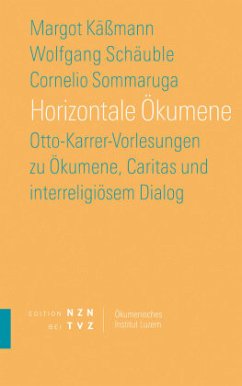 Horizontale Ökumene - Käßmann, Margot;Schäuble, Wolfgang;Sommaruga, Cornelio