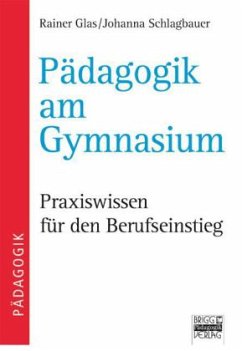 Pädagogik am Gymnasium - Glas, Rainer;Schlagbauer, Johanna