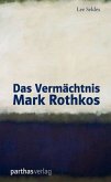 Das Vermächtnis Mark Rothkos Das Vermächtnis Mark Rothkos