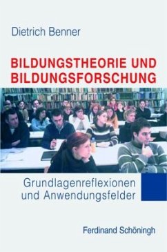 Bildungstheorie und Bildungsforschung - Benner, Dietrich