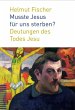 Musste Jesus für uns sterben? - Bild 1