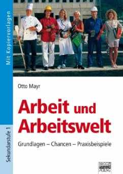 Arbeit und Arbeitswelt - Mayr, Otto