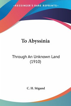 To Abyssinia - Stigand, C. H.
