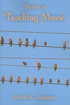 The Art of Teaching Music - Jorgensen, Estelle R.