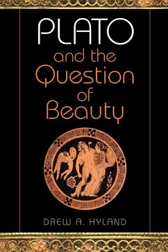 Plato and the Question of Beauty - Hyland, Drew A.