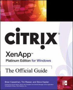 Citrix Xenapp Platinum Edition for Windows: The Official Guide - Casselman, Brian; Reeser, Tim; Kaplan, Steve