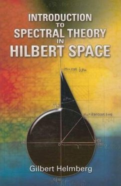 Introduction to Spectral Theory in Hilbert Space - Helmberg, Gilbert