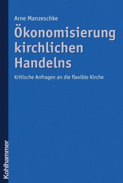 Ökonomisierung kirchlichen Handelns - Manzeschke, Arne