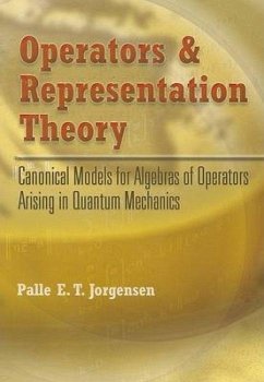 Operators and Representation Theory - Jorgensen, Palle E T
