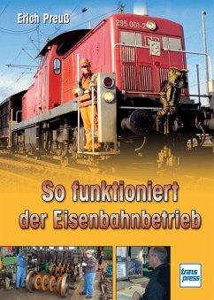 So funktioniert der Eisenbahnbetrieb - Preuß, Erich