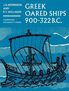 Greek Oared Ships 900 322 BC - Morrison, J. S.; Williams, R. T.