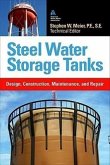 Steel Water Storage Tanks: Design, Construction, Maintenance, and Repair