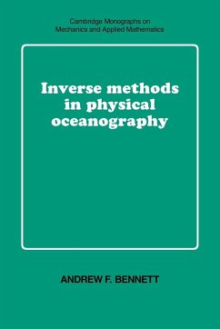 Inverse Methods in Physical Oceanography - Bennett, Andrew F.