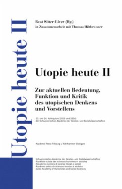 Utopie heute - Sitter-Liver, Beat (Hrsg.)