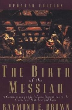 The Birth of the Messiah; A new updated edition - Brown, Raymond E.