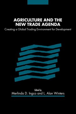 Agriculture and the New Trade Agenda - Ingco, Merlinda D. / Winters, L. Alan (eds.)