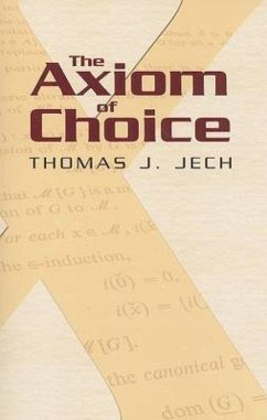 The Axiom of Choice - Jech, Thomas J