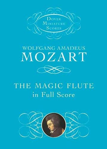 The Magic Flute in Full Score The Magic Flute in Full Score