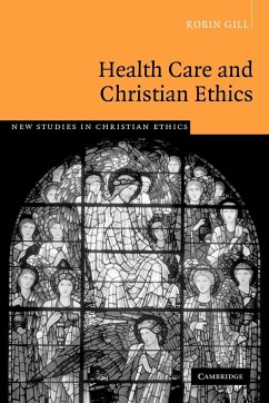 Health Care and Christian Ethics - Gill, Robin; Robin, Gill