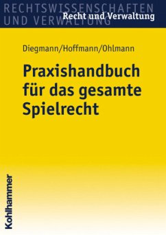 Praxishandbuch für das gesamte Spielrecht - Diegmann, Heinz;Hoffmann, Christof;Ohlmann, Wolfgang