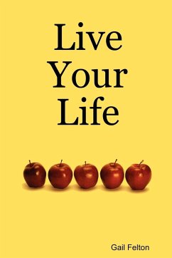 Live Your Life - Felton, Gail