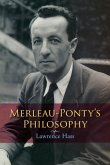 Merleau-Ponty's Philosophy Merleau-Ponty's Philosophy