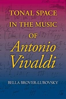Tonal Space in the Music of Antonio Vivaldi - Brover-Lubovsky, Bella
