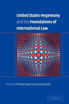 United States Hegemony and the Foundations of International Law