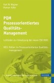PQM - Prozessorientiertes Qualitätsmanagement: Leitfaden zur Umsetzung der neuen ISO 9001