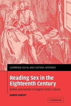 Reading Sex in the Eighteenth Century - Harvey, Karen