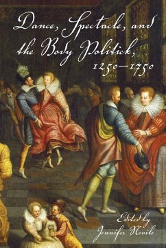 Cover Dance, Spectacle, and the Body Politick, 1250-1750
