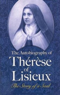 The Autobiography of Thérèse of Lisieux - Lisieux, Thérèse Of