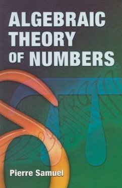 Algebraic Theory of Numbers - Samuel, Pierre