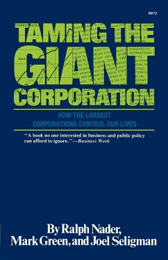 Taming the Giant Corporation - Nader, Ralph; Green, Mark; Seligman, Joel