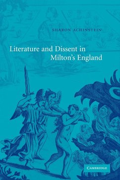 Literature and Dissent in Milton's England - Achinstein, Sharon; Sharon, Achinstein