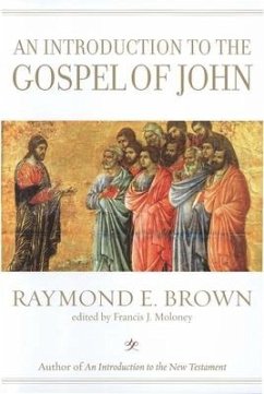 An Introduction to the Gospel of John - Brown, Raymond E; Moloney, Francis J