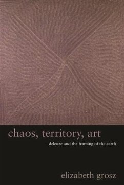 Chaos, Territory, Art - Grosz, Elizabeth
