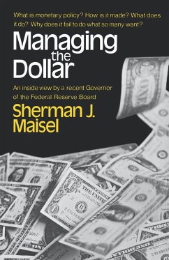 Managing the Dollar - Maisel, Sherman J.