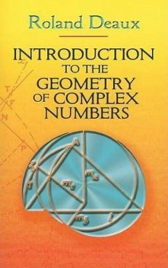 Introduction to the Geometry of Complex Numbers - Deaux, Roland