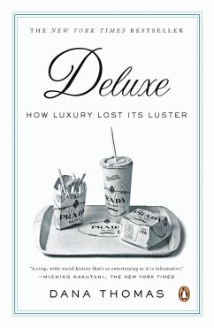 Deluxe: How Luxury Lost Its Luster - Thomas, Dana