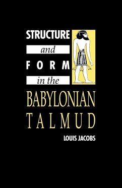 Structure and Form in the Babylonian Talmud - Jacobs, Louis