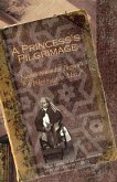 A Princess's Pilgrimage: Nawab Sikandar Begum's a Pilgrimage to Mecca A Princess's Pilgrimage: Nawab Sikandar Begum's a Pilgrimage to Mecca