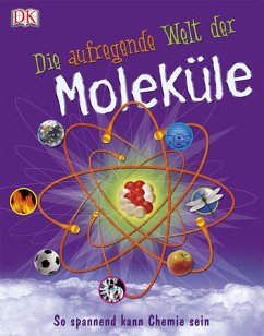 Die aufregende Welt der Moleküle - So spannend kann Chemie sein - Robert Winston
