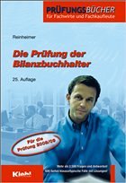 Die Prüfung der Bilanzbuchhalter - Langenbeck, Jochen (Überarb.) / Schweizer, Reinhard / Traumann-Reinheimer, Annette / Traumann, Clemens / Reinheimer, Hans (Begr.)