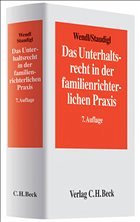 Das Unterhaltsrecht in der familienrichterlichen Praxis - Wendl, Philipp / Staudigl, Siegfried (Begr.)