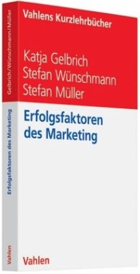Erfolgsfaktoren des Marketing - Gelbrich, Katja; Wünschmann, Stefan; Müller, Stefan