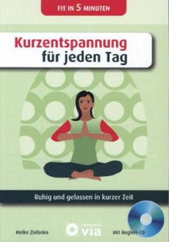 Kurzentspannung für jeden Tag, m. Audio-CD - Zielasko, Heike