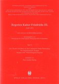 Regesten Kaiser Friedrichs III - Die Urkunden und Briefe aus dem Landesarchiv Baden-Württemberg