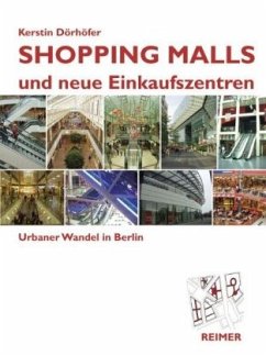 Shopping Malls und neue Einkaufszentren - Dörhöfer, Kerstin